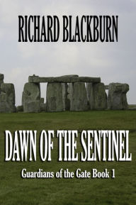 Title: Dawn of the Sentinel, Author: Richard Blackburn