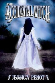 Title: The Accidental Witch, Author: Jessica Penot