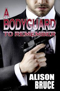 A Bodyguard to Remember (Book 1 Men in Uniform Series)