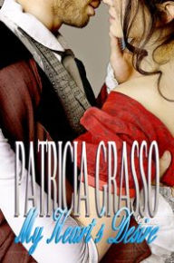 Title: My Heart's Desire, Author: Patricia Grasso