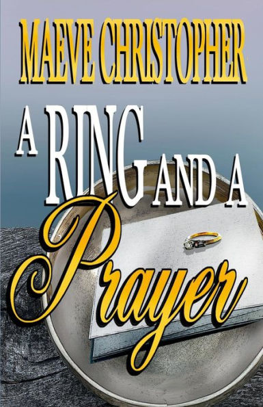 A Ring and A Prayer