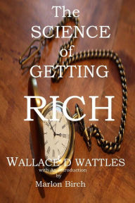 Title: The Science of Getting Rich, Author: Wallace  D Wattles