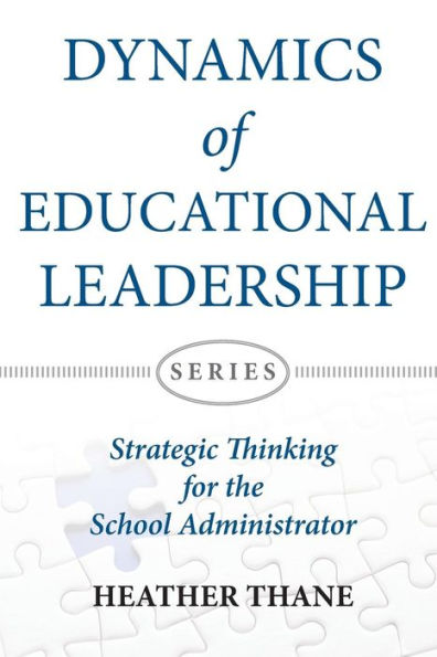 Dynamics of Educational Leadership: Strategic Thinking For The School Administrator