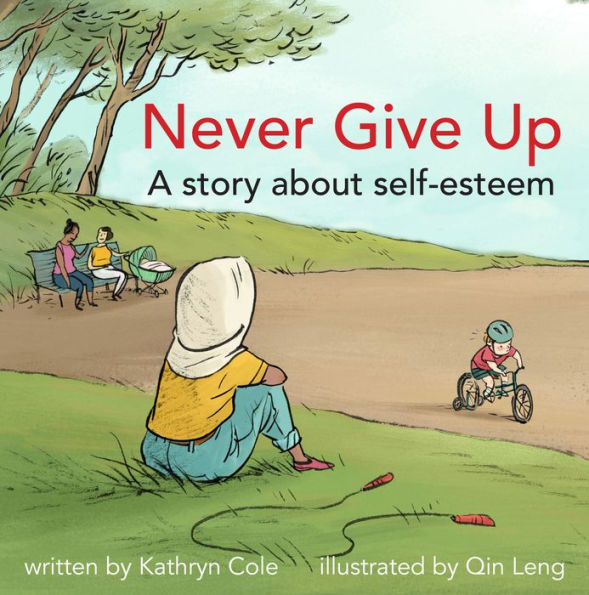 Never Give Up: A story about self-esteem