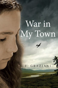 Title: War In My Town, Author: E. Graziani