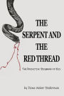 The Serpent and the Red Thread: The Definitive Biography of Evil