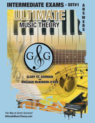 Intermediate Music Theory Exams Set 1 Answer Book Ultimate Music Theory Exam Series Preparatory Basic Intermediate