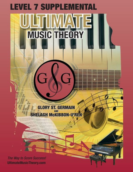 LEVEL 7 Supplemental - Ultimate Music Theory: The LEVEL 7 Supplemental Workbook is designed to be completed after the Intermediate Rudiments and LEVEL 6 Supplemental Workbooks.