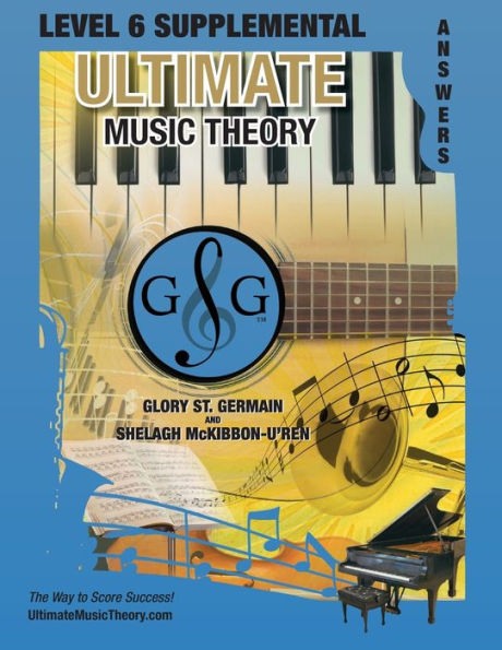 LEVEL Supplemental Answer Book - Ultimate Music Theory: LEVEL Supplemental Answer Book - Ultimate Music Theory (identical to the LEVEL Supplemental Workbook), Saves Time for Quick