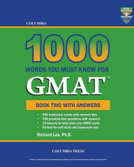 Title: Columbia 1000 Words You Must Know for GMAT: Book Two with Answers, Author: Richard Lee PH D