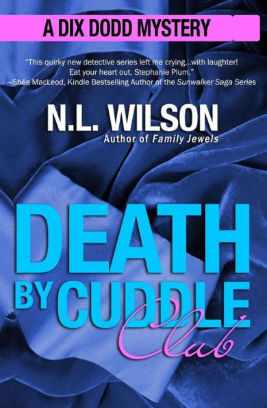 Death by Cuddle Club: A Dix Dodd Mystery