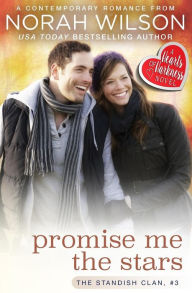 Title: Promise Me the Stars: A Hearts of Harkness Romance, Author: Norah Wilson