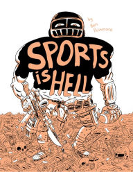 Title: Sports Is Hell, Author: Ben Passmore