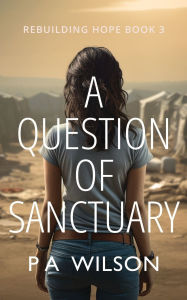 Title: A Question of Sanctuary, Author: P a Wilson