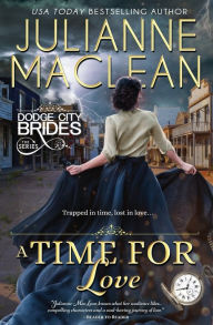Title: A Time For Love: (Time Travel Romance), Author: Julianne MacLean