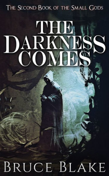 the Darkness Comes: Second Book of Small Gods