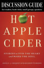Discussion Guide for Hot Apple Cider: Stories to Stir the Heart and Warm the Soul