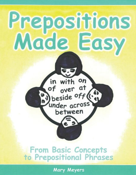 Prepositions Made Easy: From Basic Concepts to Prepositional Phrases