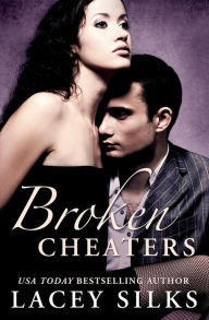 Title: Broken Cheaters, Author: Lacey Silks