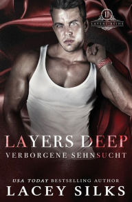 Title: Layers Deep: Verborgene Sehnsucht, Author: Lacey Silks