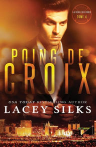 Title: Poing de Croix, Author: Lacey Silks