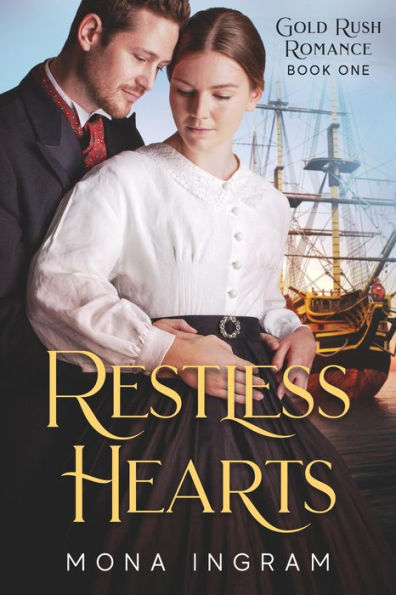 Restless Hearts (Gold Rush Romances, #1)