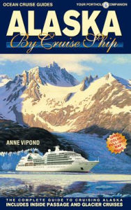 Title: Alaska by Cruise Ship, Author: Anne Vipond