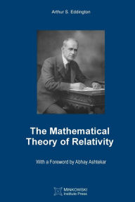 Title: The Mathematical Theory of Relativity, Author: Vesselin Petkov