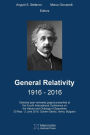 General Relativity 1916 - 2016: Selected peer-reviewed papers presented at the Fourth International Conference on the Nature and Ontology of Spacetime, dedicated to the 100th anniversary of the publication of General Relativity, 30 May - 2 June 2016, Gold