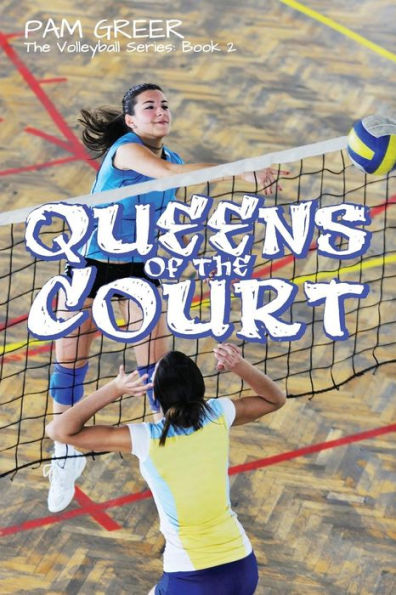 Queens of the Court: The Volleyball Series #2