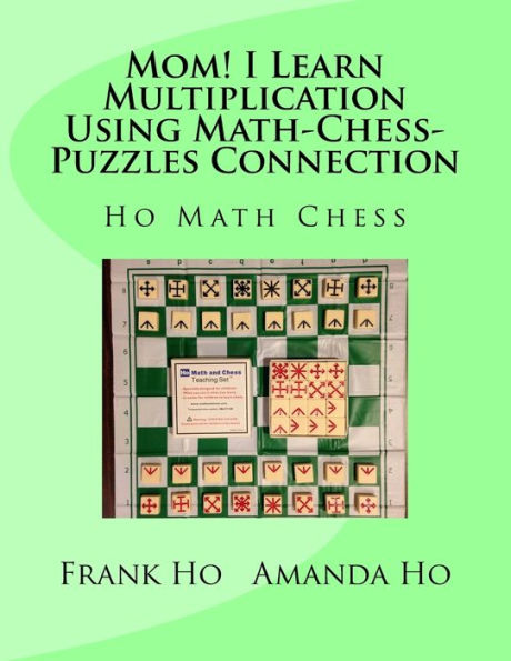 Mom! I Learn Multiplication Using Math-Chess-Puzzles Connection