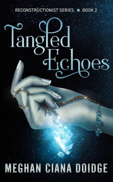 Tangled Echoes (Reconstructionist Series #2)