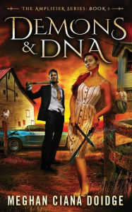Title: Demons and DNA, Author: Meghan Ciana Doidge