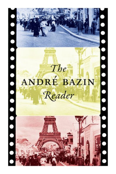 The Andr Bazin Reader