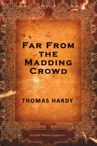 Title: Far from the Madding Crowd, Author: Thomas Hardy