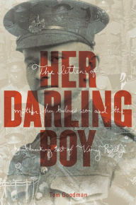 Title: Her Darling Boy: A Tale of Vimy Ridge, Author: Tom Goodman