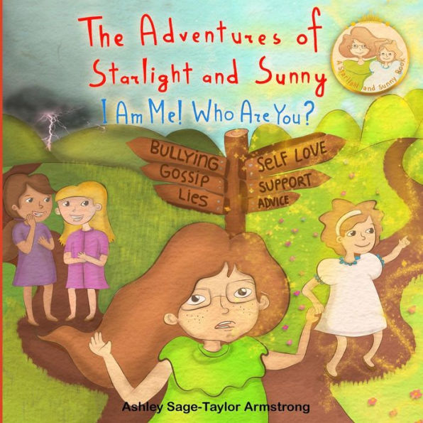 The Adventures of Starlight and Sunny: I am me ! Who are you?, How to find good quality friends and stand up for one another, with positive Morals, Picture Book for baby to 3 and ages 4-8