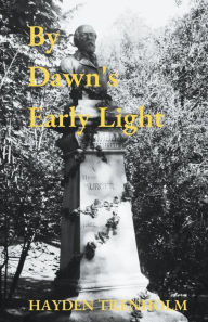 Title: By Dawn's Early Light, Author: Hayden Trenholm