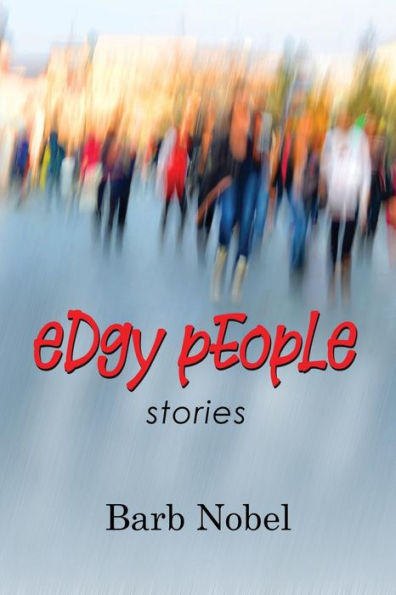 Edgy People: Stories