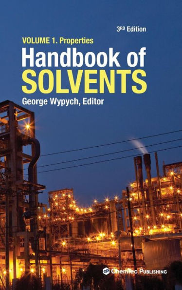 Handbook of Solvents, Volume 1: Volume 1: Properties / Edition 3