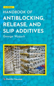 Title: Handbook of Antiblocking, Release, and Slip Additives, Author: George Wypych