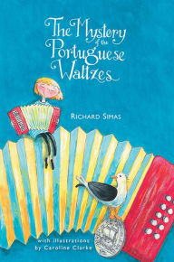 Title: The Mystery of the Portuguese Waltzes, Author: Richard Simas