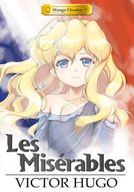 Scribd free ebook download Les Miserables: Manga Classics 9781927925157 by Victor Hugo, Crystal S. Chan, Lee iBook