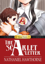 Title: The Scarlet Letter: Manga Classics, Author: Nathaniel Hawthorne