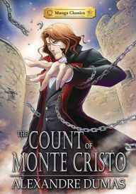Title: The Count of Monte Christo: Manga Classics, Author: Alexandre Dumas