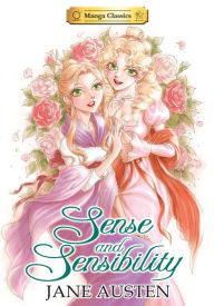 Title: Sense and Sensibility: Manga Classics, Author: Jane Austen