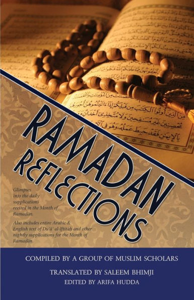 Ramadhan Reflections: Glimpses into the daily supplications recited in the Month of Ramadhan