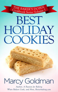 Title: Best Holiday Cookies: The Baker's Dozen Cookbook Series, Author: Marcy Goldman