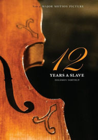 Title: 12 Years a Slave: (Illustrated Hardcover with Jacket) Now a Major Movie (Engage Books), Author: Solomon Northup