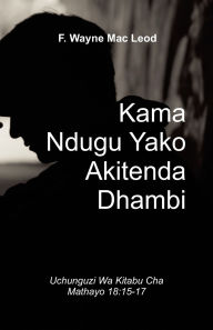 Title: If Your Brother Sins - Swahili Edition: Uchunguzi Wa Kitabu Cha Mathayo 18:15-17, Author: F Wayne Mac Leod